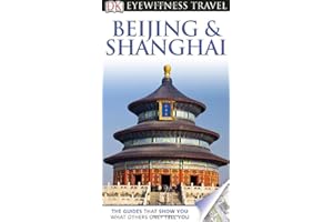 DK Eyewitness Travel Guide: Beijing and Shanghai