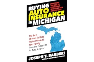 Buying Auto Insurance in Michigan: Everything You Need to Know About Michigan’s New No Fault Laws