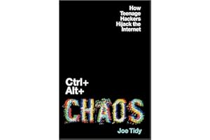 Ctrl + Alt + Chaos: A Next Big Idea Club Must-Read Nonfiction Book on Cybersecurity and Power