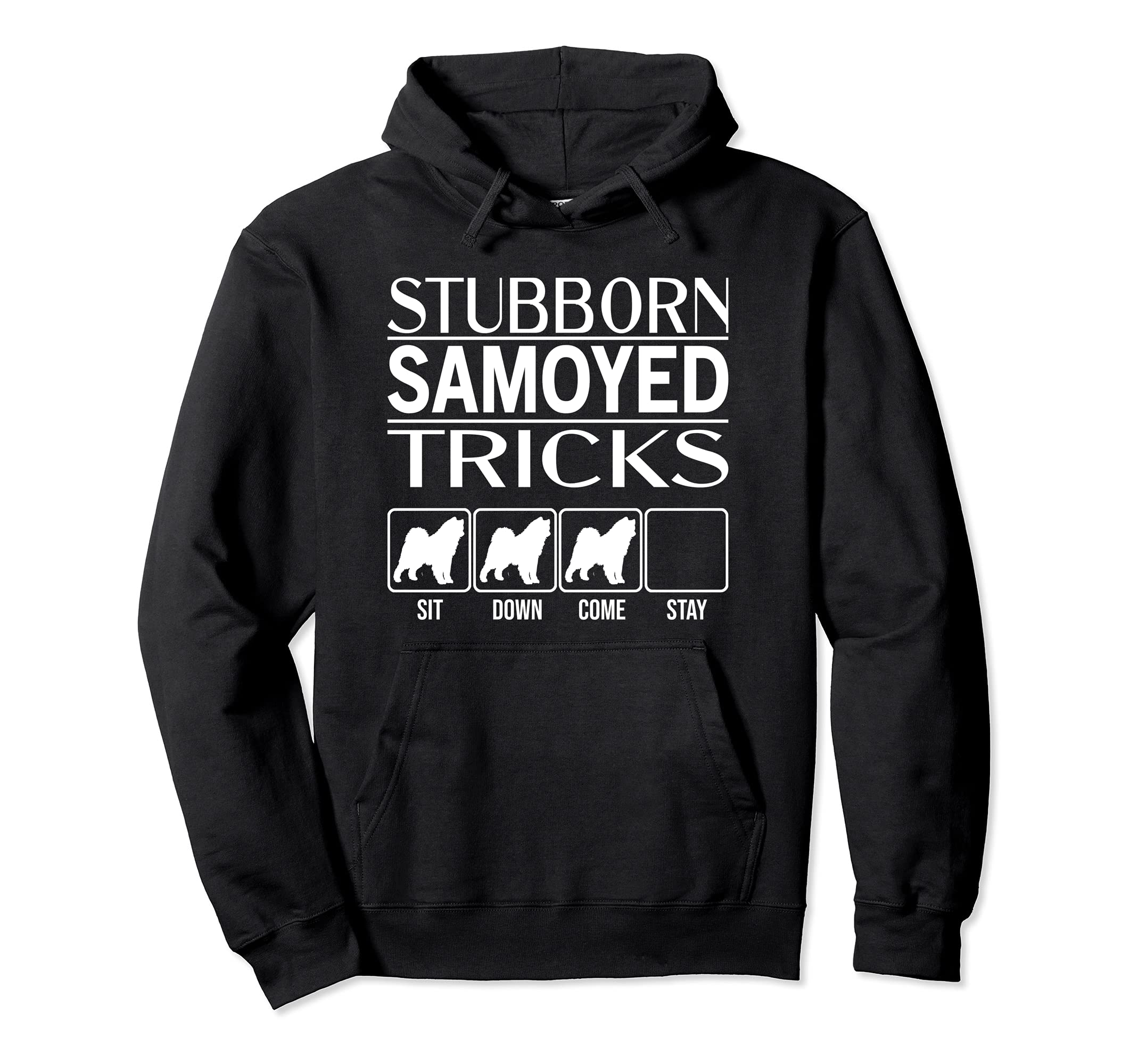 Stubborn Dog Tricks, funny dog gift idea, Funny Samoyed Pullover Hoodie