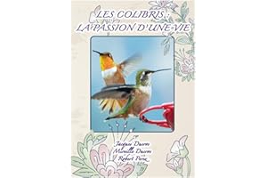 Les Colibris : La Passion d'une Vie (French Edition)