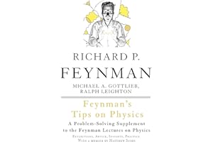 Feynman's Tips on Physics: Reflections, Advice, Insights, Practice