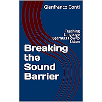 Breaking the Sound Barrier: Teaching Language Learners How to Listen book cover Breaking the Sound Barrier: Teaching Language Learners How to Listen book cover