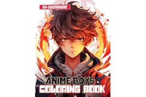 Anime Boys Coloring Book: Perfect Coloring Book for Kids Ages 6-12, Boys, and Teens | With 50+ Beautiful and Unique Coloring 