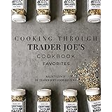 Cooking Through Trader Joe's Cookbook Favorites (Cooking Through Trader Joe's (Unofficial Trader Joe's Cookbooks/Not affiliat