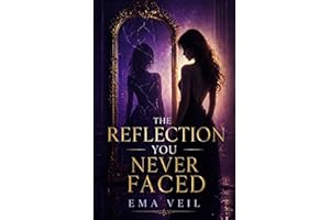 THE REFLECTION YOU NEVER FACED