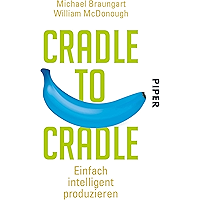 Cradle to Cradle: Einfach intelligent produzieren (German Edition) book cover