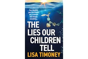 The Lies Our Children Tell: A BRAND NEW powerful story of two mothers and the secret that could destroy them