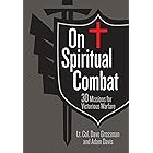 On Spiritual Combat: 30 Missions for Victorious Warfare