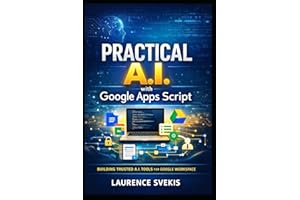 Practical AI with Google Apps Script: Build Real Products with LLMs, RAG, and Intelligent Interfaces