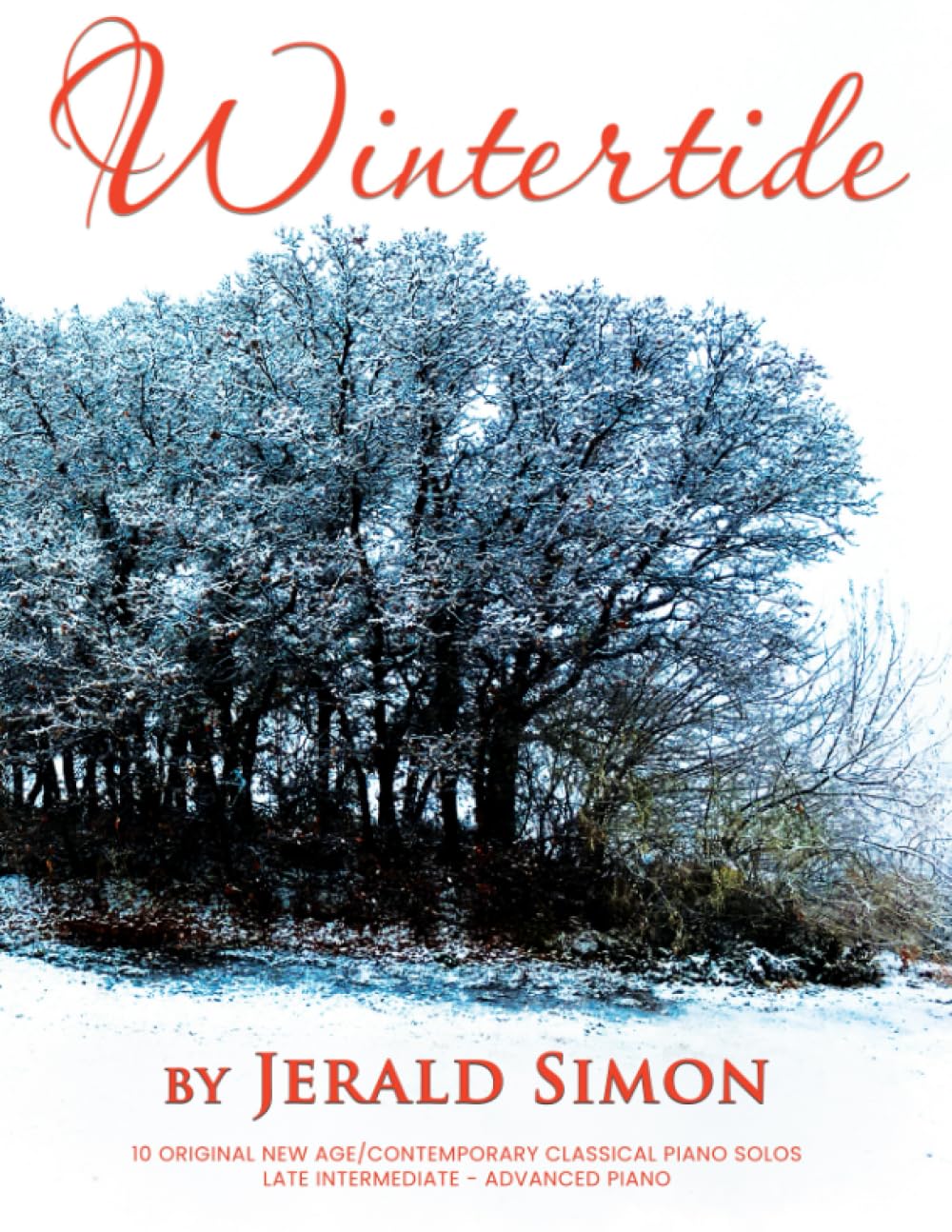 Wintertide: Instrumental Piano Solos (Inspirational Instrumental Piano Sheet Music Books by Jerald Simon)