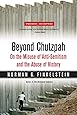 Beyond Chutzpah: On the Misuse of Anti-Semitism and the Abuse of History