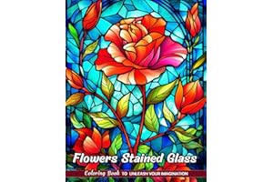 Flowers Stained Glass Coloring Book: Botanical Beauty in Radiant Patterns