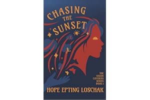 Chasing the Sunset: Book One in the Vision Catchers Series