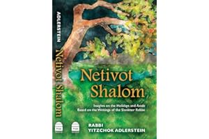 Netivot Shalom: Insights on the Holidays and Avoda based on the Writings of the Slonimer Rebbe