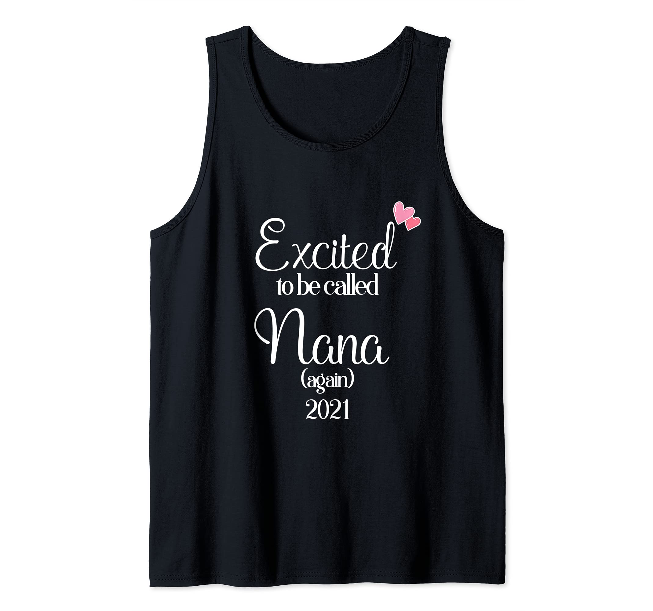 Excited To Be Called Nana Again 2021 Tank Top