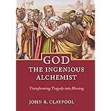 God the Ingenious Alchemist: Transforming Tragedy into Blessing