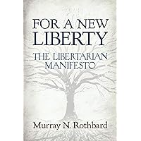 For a New Liberty: The Libertarian Manifesto