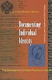 Documenting Individual Identity: The Development of State Practices in the Modern World.