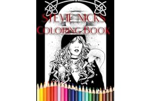Stevie Nicks Coloring Book: An Amazing Coloring Book With Lots Of Illustrations For Relaxation And Stress Relief