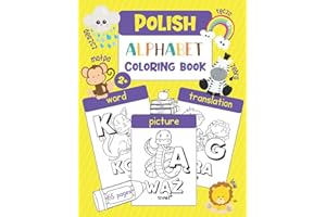 Polish Alphabet Coloring Book: Color & Learn Polish Alphabet and Words (65 Polish Words with Translation & Pictures to Color)