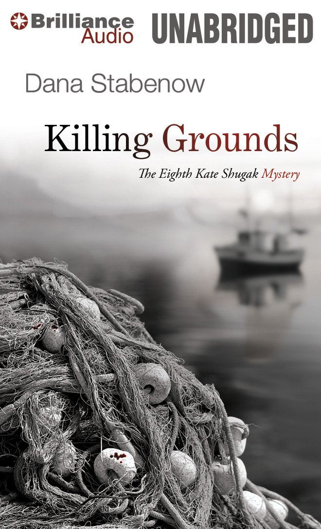 Killing Grounds Kate Shugak Series Stabenow Dana Gavin Marguerite 9781455850310 Amazon Com Books