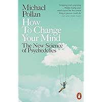 How to Change Your Mind: The New Science of Psychedelics book cover