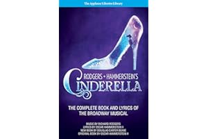 Rodgers + Hammerstein's Cinderella: The Complete Book and Lyrics of the Broadway Musical The Applause Libretto Library