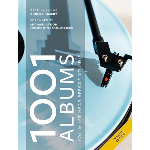 1001 Songs You Must Hear Before You Die: And 10,001 You Must
