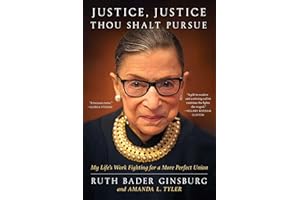 Justice, Justice Thou Shalt Pursue: My Life's Work Fighting for a More Perfect Union