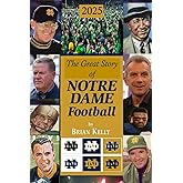 The Great Story of Notre Dame Football 2025: The beginning of Football to Marcus Freeman’s last game