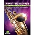 First 50 Songs You Should Play on the Sax | Beginner-Friendly Saxophone Songbook with Pop, Jazz & Movie Hits | Includes The Pink Panther, Fly Me to the Moon, Yakety Sax, Tequila