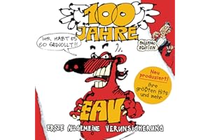 100 Jahre Eav ...Ihr Habt Es So Gewo Llt|