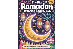 The Big Ramadan Coloring Book For Kids: A Joyful Ramadan Coloring Book Package and a Heartwarming Islamic Book for Children (