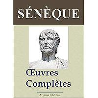 Sénèque : Oeuvres complètes illustrées (31 titres annotés et complétés) (French Edition) book cover