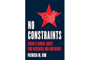 No Constraints: China's Global Quest for Partners and Influence