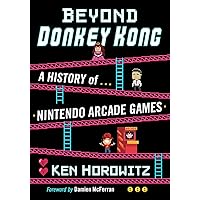 Beyond Donkey Kong: A History of Nintendo Arcade Games