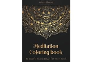 Meditation Coloring Book: 50 beautiful Mandala designs for Stress Relief. Adult Coloring Book: Mandala coloring pages with in
