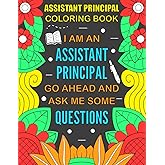 Assistant Principal Coloring Book: A Funny Appreciation Gift For Assistant Principal and Vice Principals.
