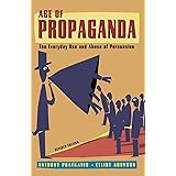 Age of Propaganda: The Everyday Use and Abuse of Persuasion