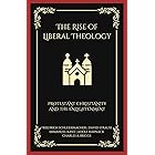 The Rise of Liberal Theology: Protestant Christianity and the Enlightenment