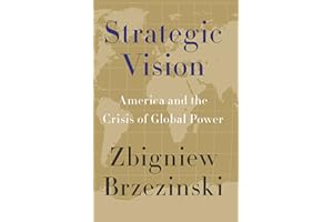 Strategic Vision: America and the Crisis of Global Power