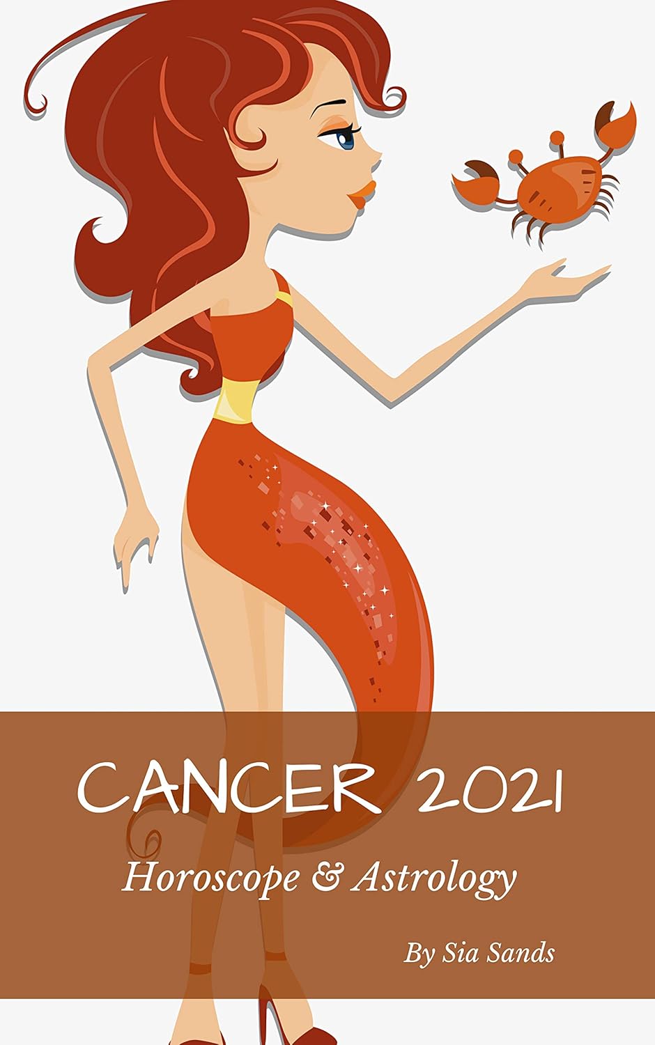 Cancer 2021 Horoscope Astrology Horoscopes 2021 Book 4 Ebook Sands Sia Amazon Com Au Kindle Store