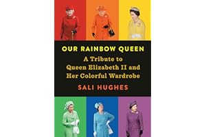 Our Rainbow Queen: A Tribute to Queen Elizabeth II and Her Colorful Wardrobe