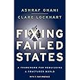 Fixing Failed States: A Framework for Rebuilding a Fractured World