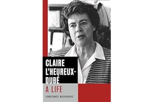 Claire L’Heureux-Dubé: A Life (Law and Society)