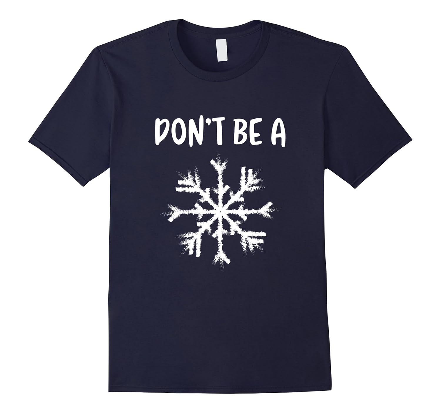 Funny T-Shirt - Don't Be A Snowflake Trump Tee-ANZ