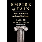 Empire of Pain: The Secret History of the Sackler Dynasty