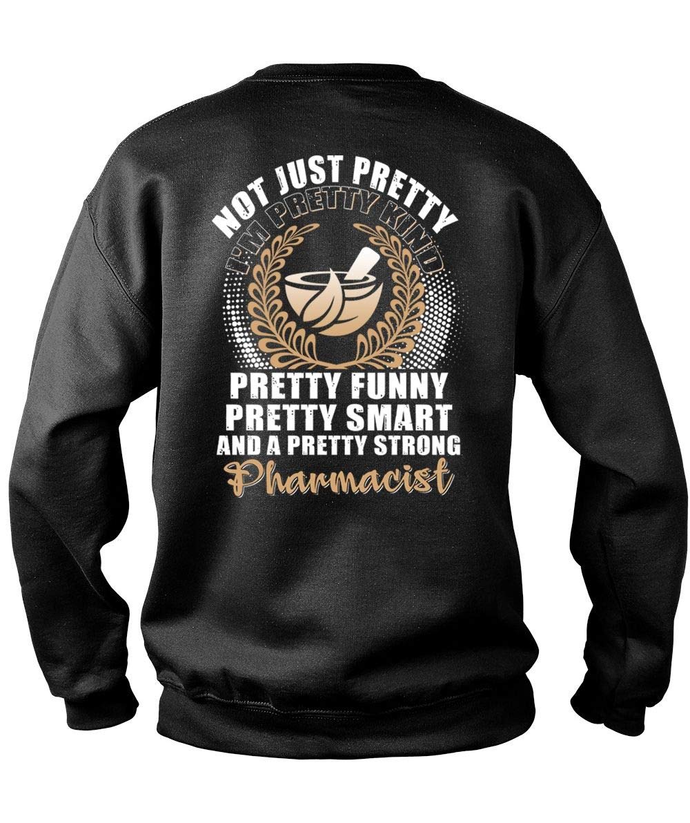 I'm Pretty Kind Pretty Funny S, A Pretty Strong Pharmacist T Shirt