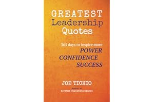 Greatest Leadership Quotes: 365 days to inspire more Power, Confidence, and Success